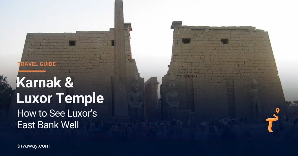 Karnak und Luxor-Tempel — Luxors Ostufer an einem Tag